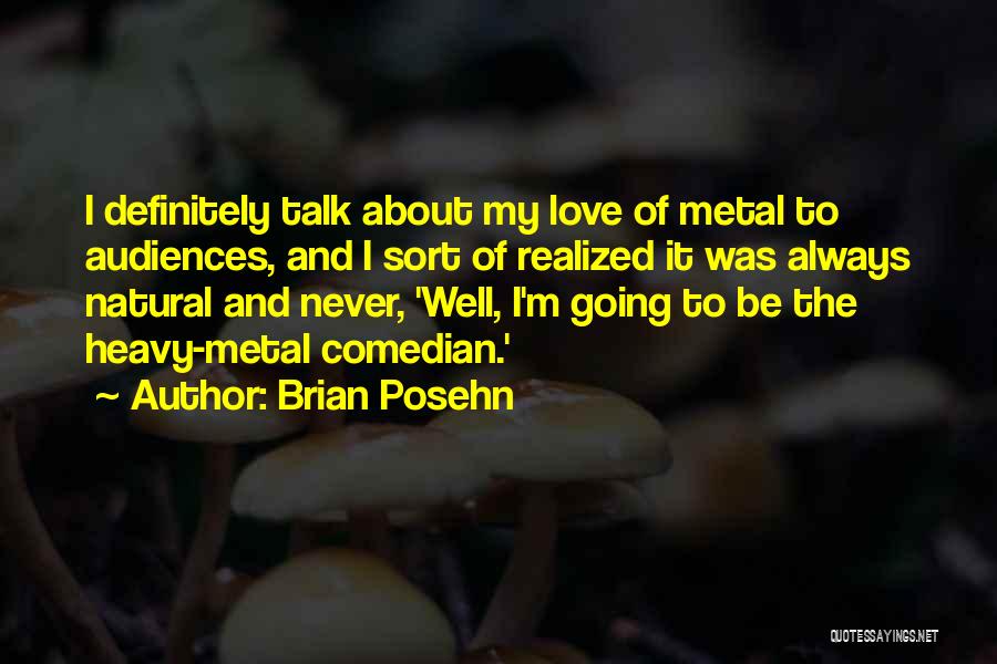 Brian Posehn Quotes 1427935