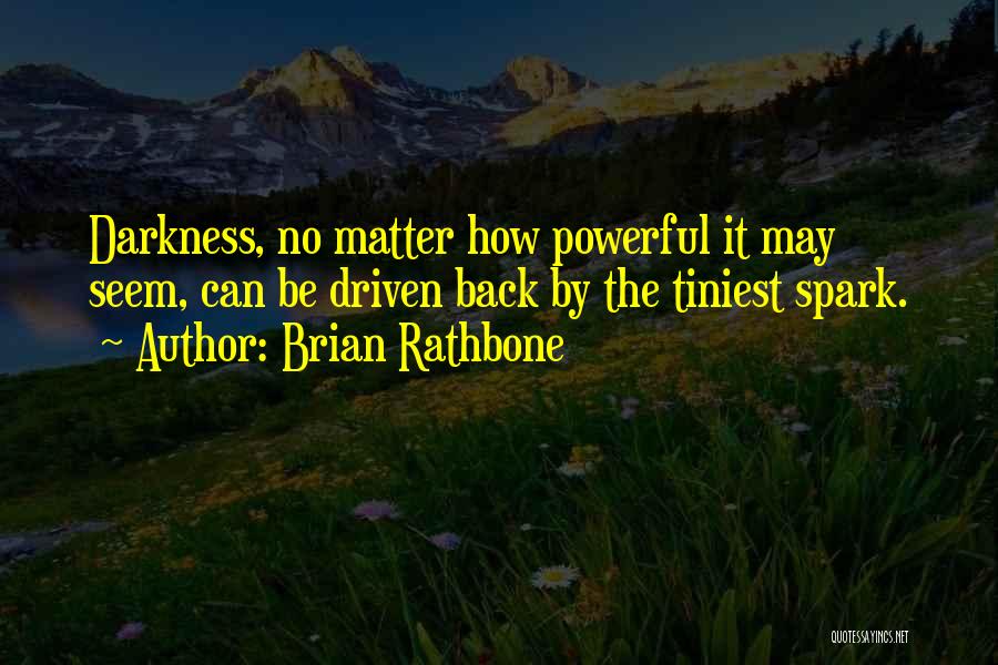 Brian Rathbone Quotes 2177656