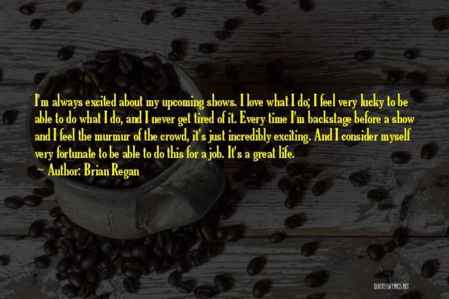 Brian Regan Quotes 1001459