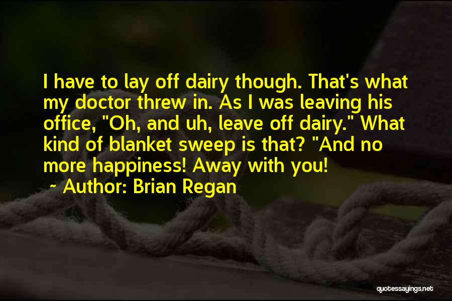 Brian Regan Quotes 1011377