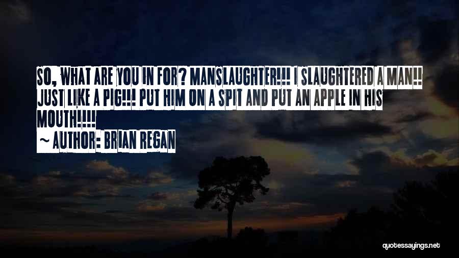 Brian Regan Quotes 1098570