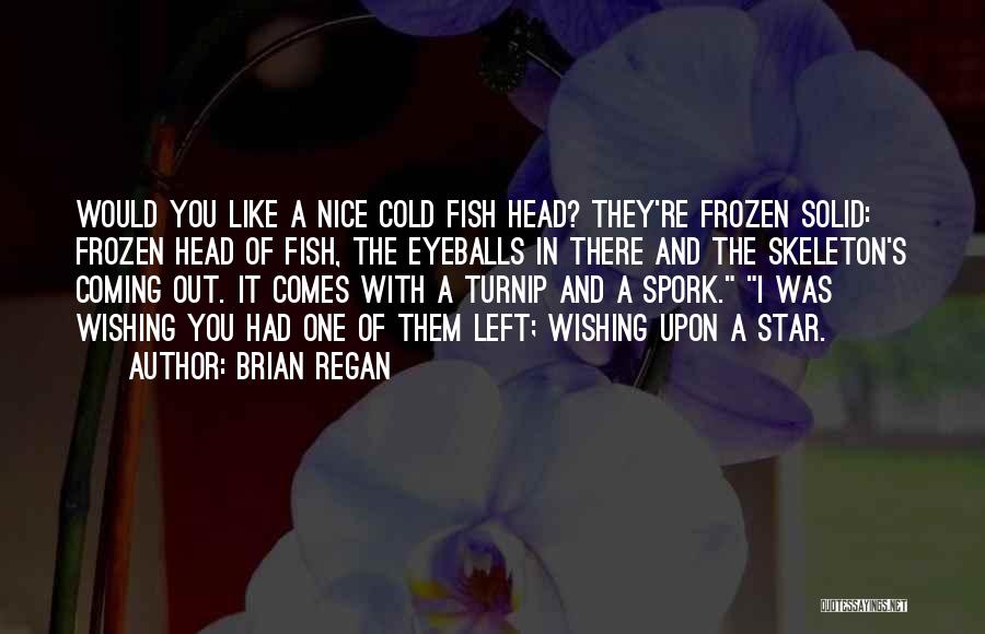 Brian Regan Quotes 1428152