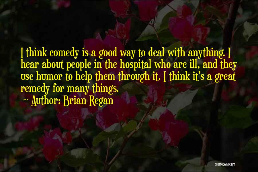Brian Regan Quotes 1473847