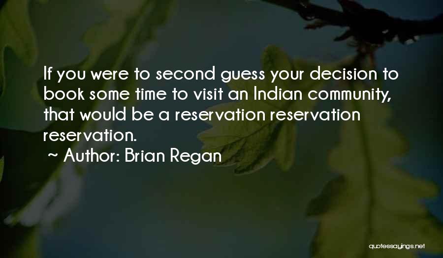 Brian Regan Quotes 1491944