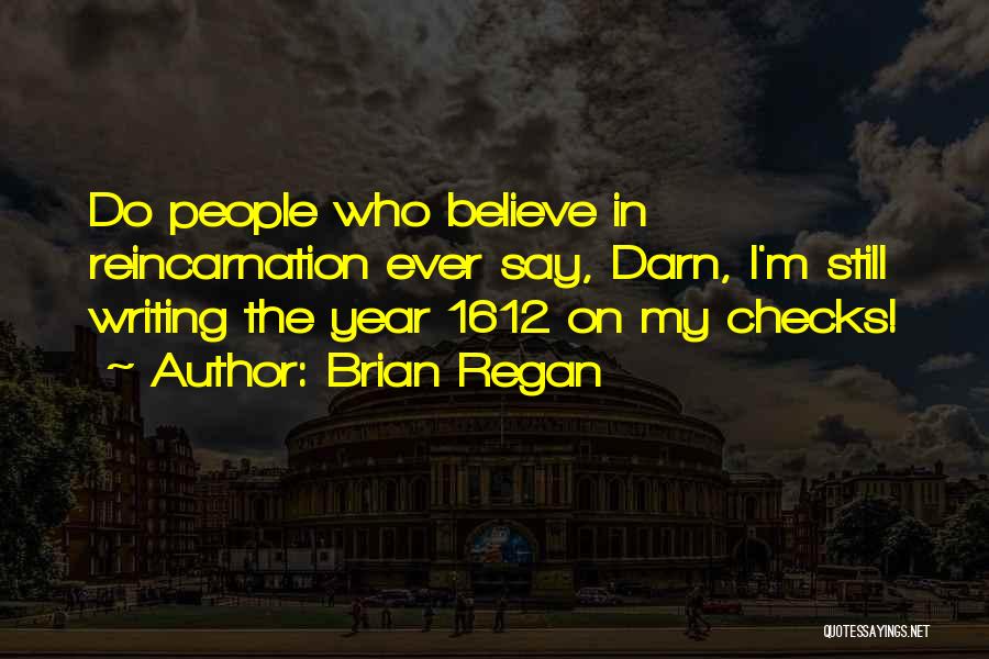 Brian Regan Quotes 1713947