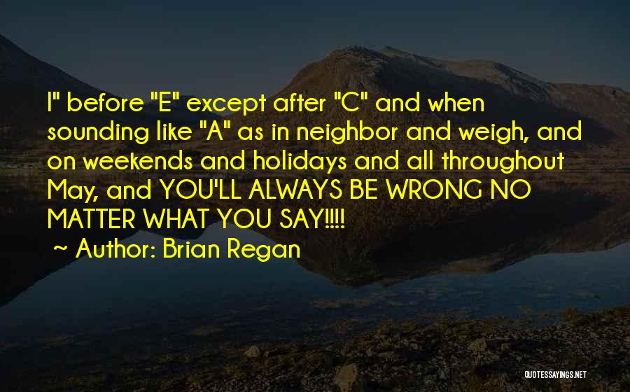 Brian Regan Quotes 2036949