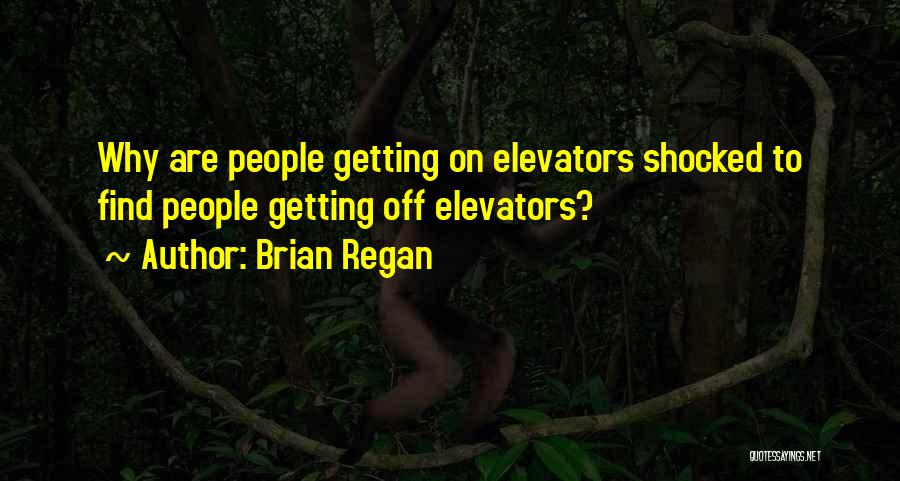 Brian Regan Quotes 2070443