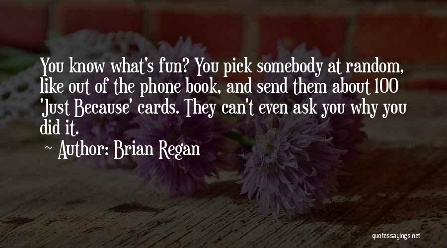 Brian Regan Quotes 2175714