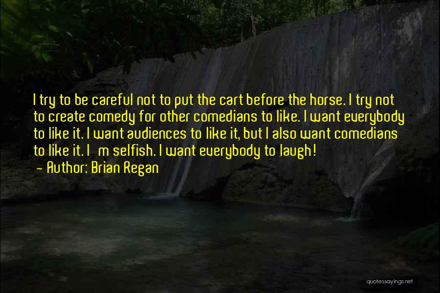 Brian Regan Quotes 2181515