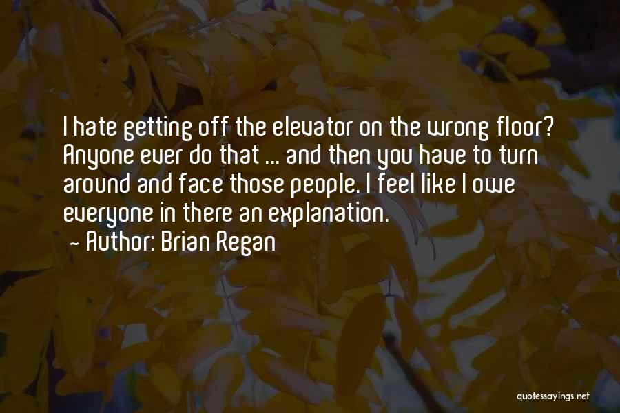 Brian Regan Quotes 478944