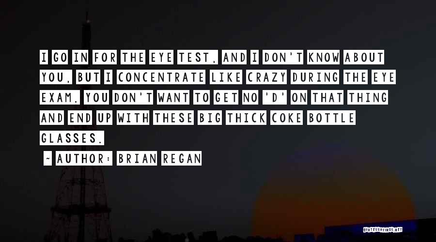 Brian Regan Quotes 514372