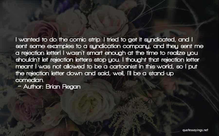 Brian Regan Quotes 559466