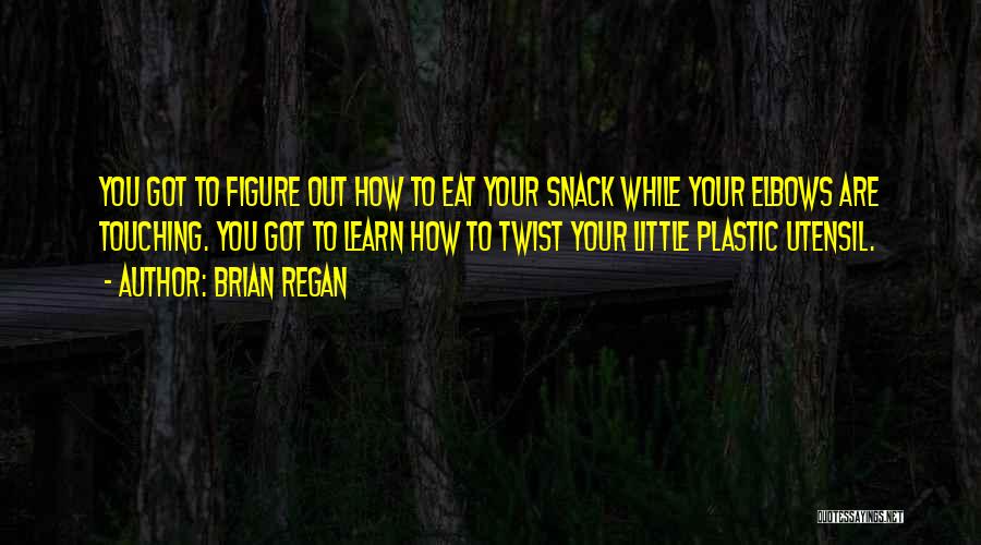 Brian Regan Quotes 587087