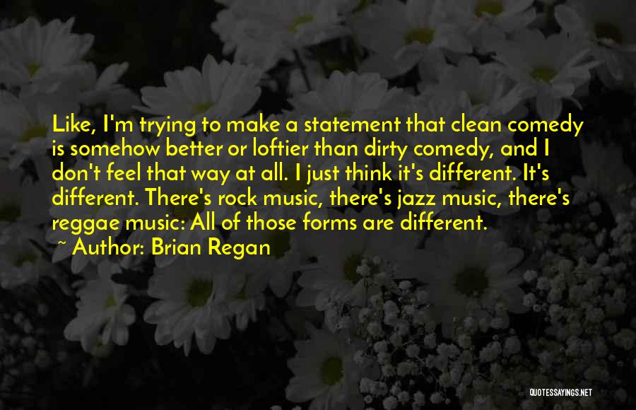 Brian Regan Quotes 692871