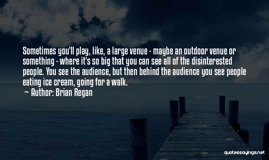 Brian Regan Quotes 699820