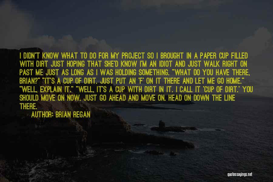 Brian Regan Quotes 795601