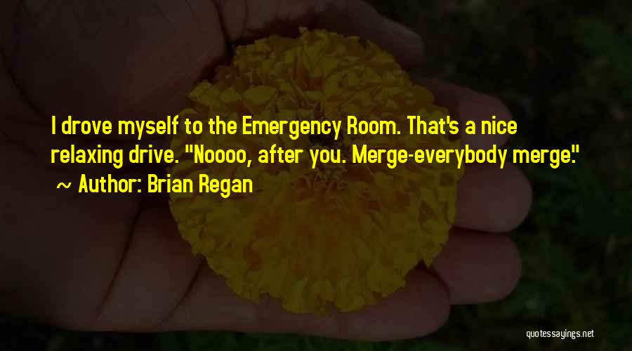 Brian Regan Quotes 860035