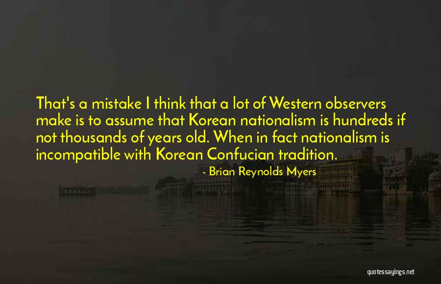 Brian Reynolds Myers Quotes 1303692