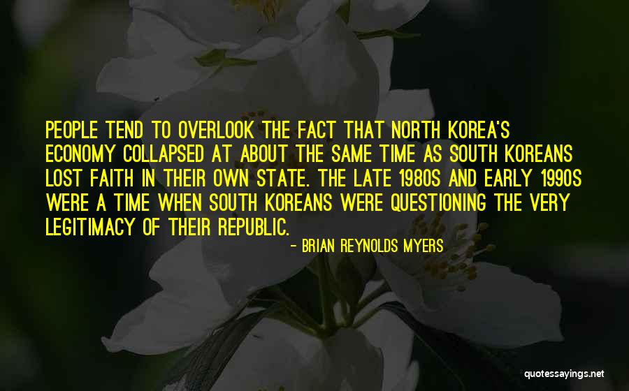 Brian Reynolds Myers Quotes 1327540