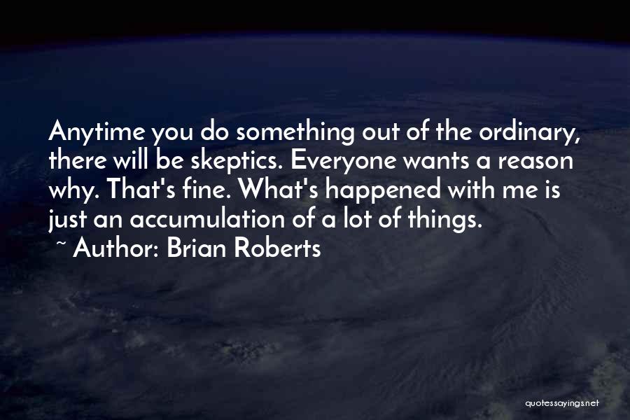 Brian Roberts Quotes 1301907