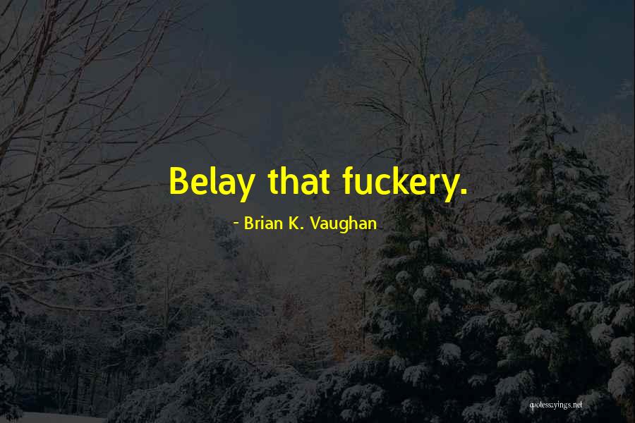 Brian Robot Quotes By Brian K. Vaughan Brian Robot Quotes By Brian K. Vaughan
