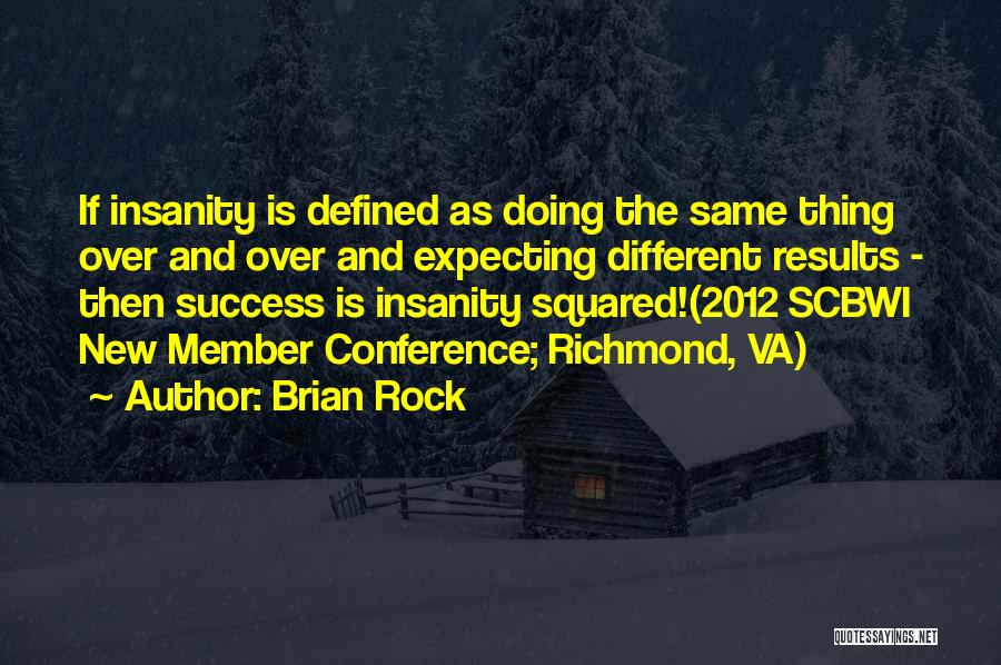 Brian Rock Quotes 1730054