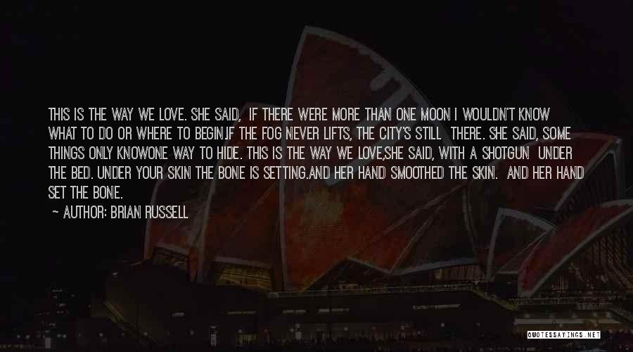 Brian Russell Quotes 2161107 Brian Russell Quotes 2161107