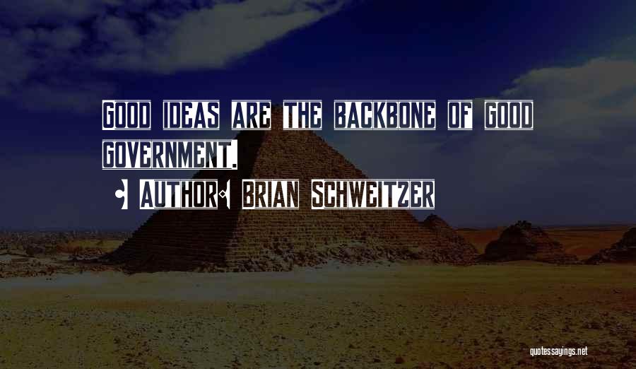 Brian Schweitzer Quotes 1081273