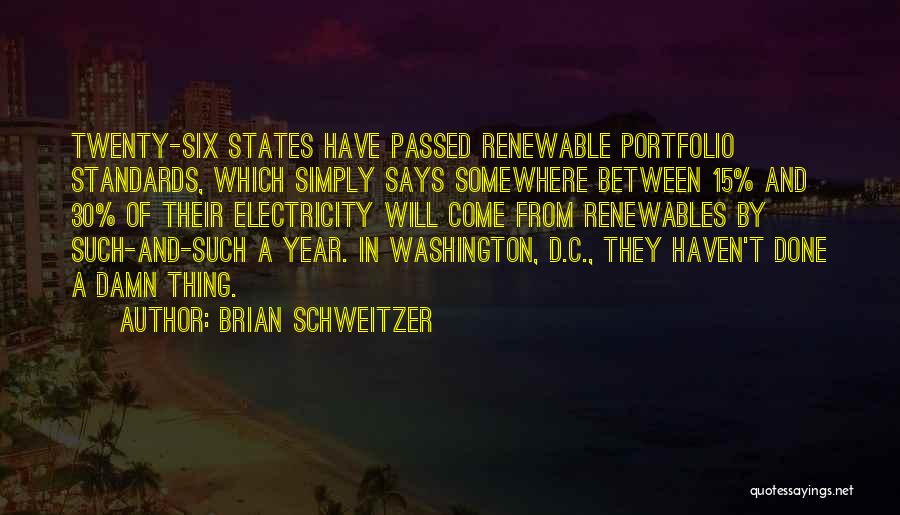 Brian Schweitzer Quotes 1663866