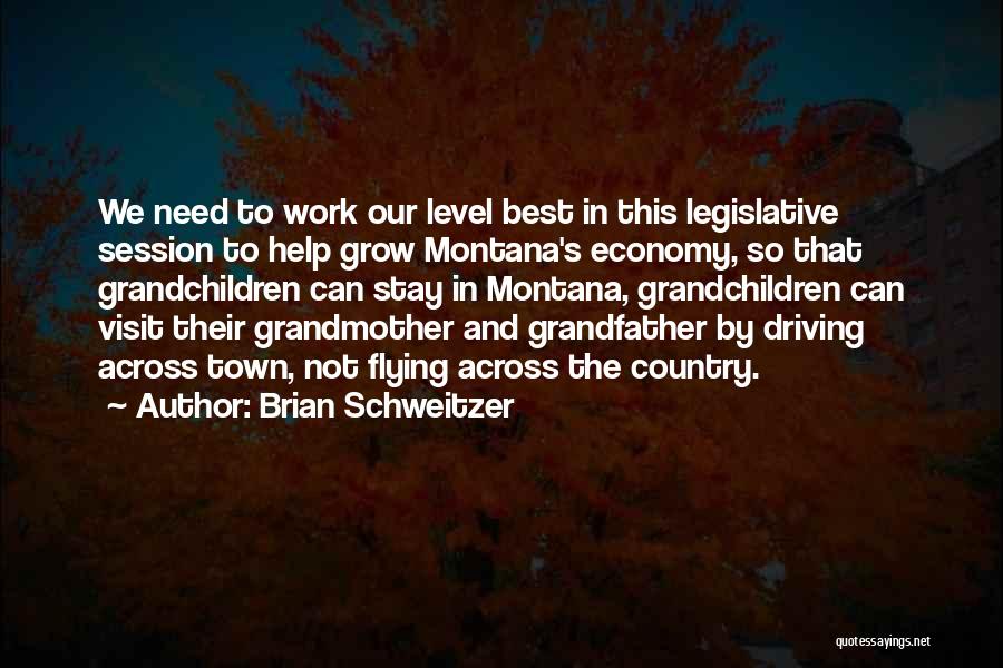Brian Schweitzer Quotes 286747