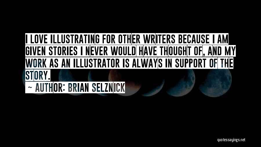 Brian Selznick Quotes 1281714