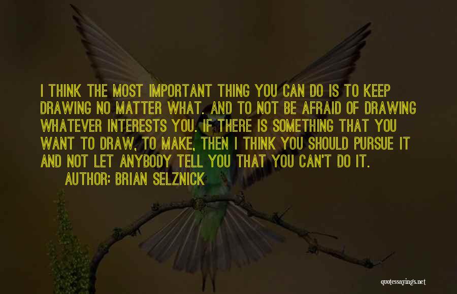 Brian Selznick Quotes 1633131