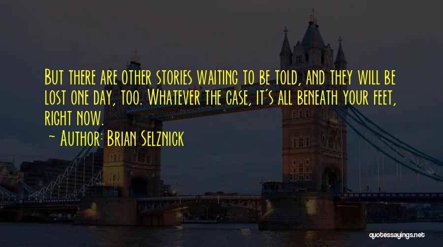Brian Selznick Quotes 194547