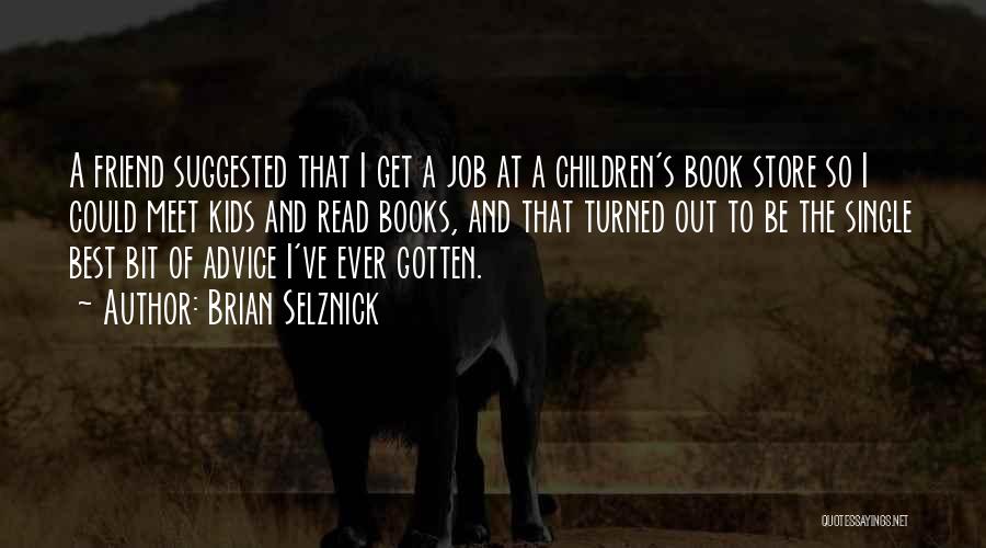 Brian Selznick Quotes 1974882