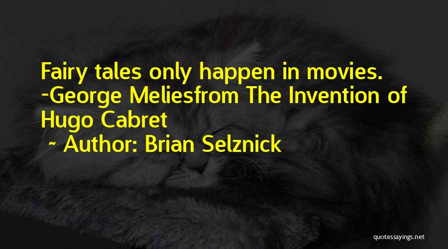 Brian Selznick Quotes 432489