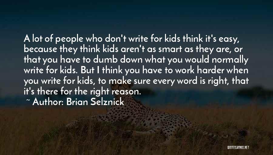 Brian Selznick Quotes 468626