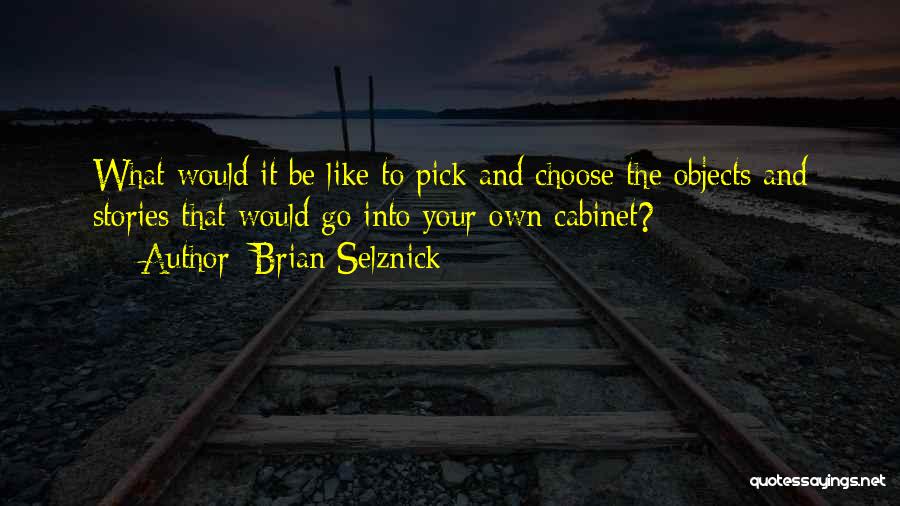 Brian Selznick Quotes 469211