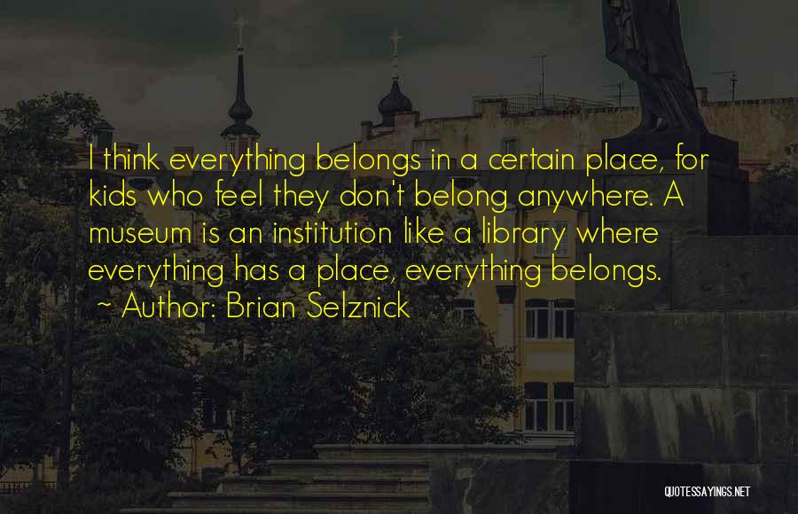 Brian Selznick Quotes 704511