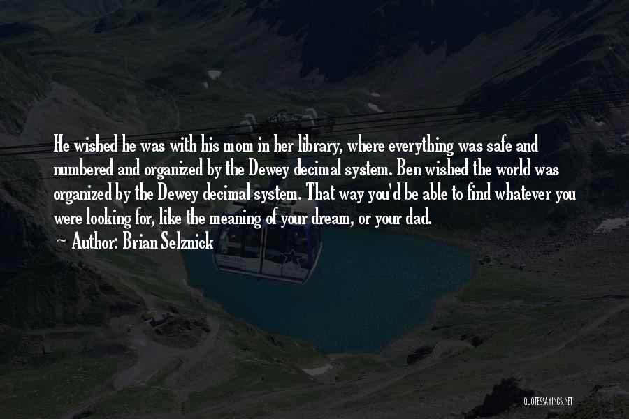 Brian Selznick Quotes 989906