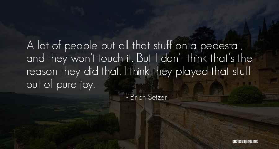 Brian Setzer Quotes 1423841 Brian Setzer Quotes 1423841