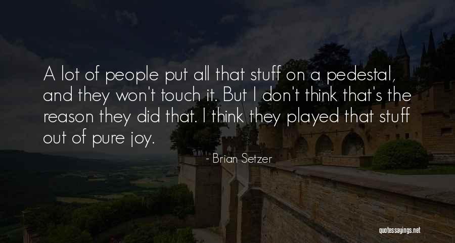 Brian Setzer Quotes 1423841