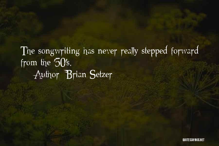 Brian Setzer Quotes 1731291
