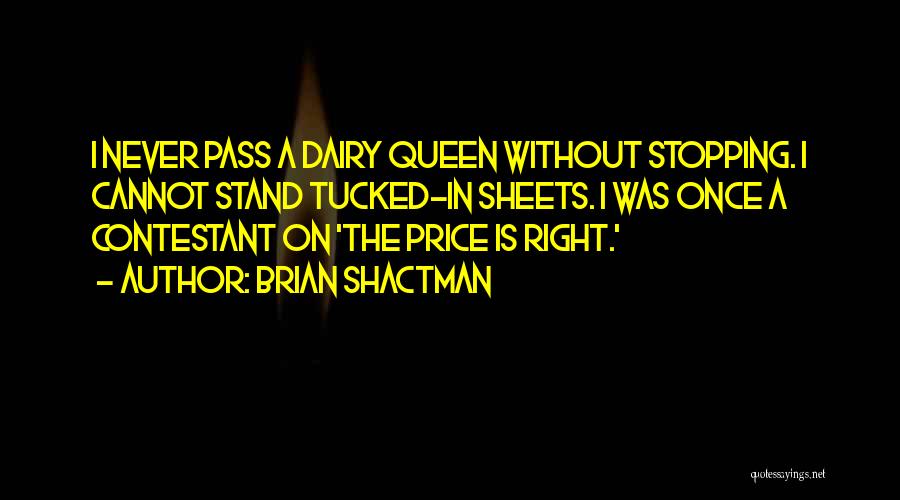 Brian Shactman Quotes 336256