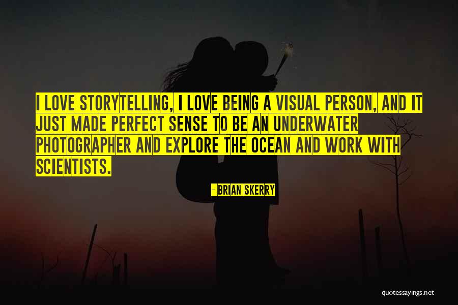 Brian Skerry Quotes 1184697