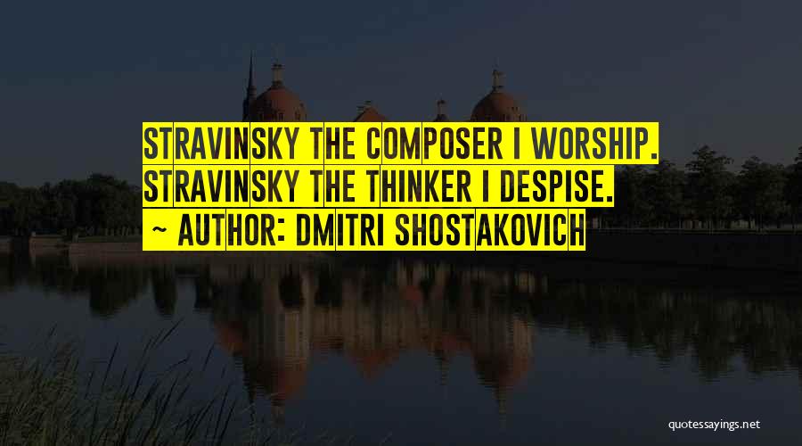 Brian Slagel Quotes By Dmitri Shostakovich