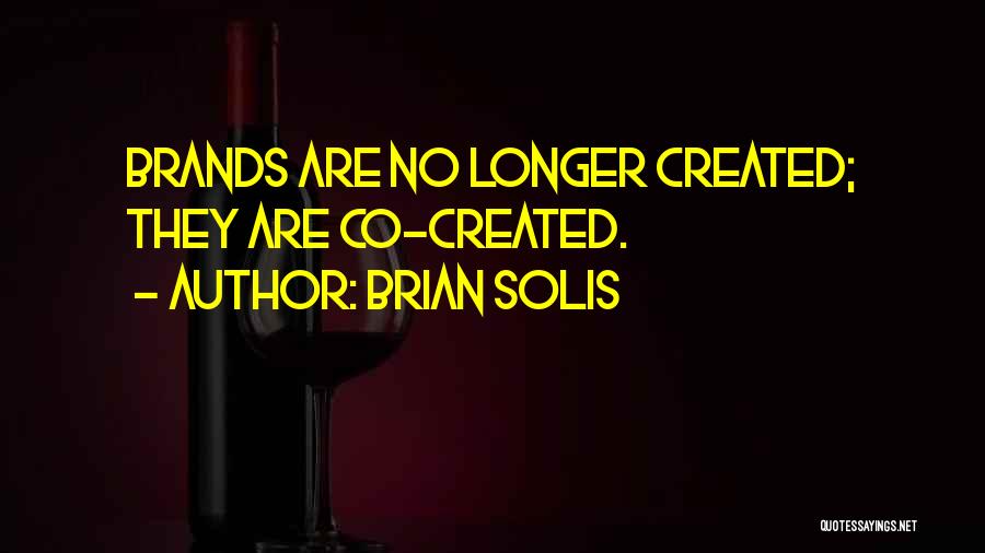 Brian Solis Quotes 104329