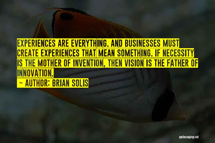 Brian Solis Quotes 1082451