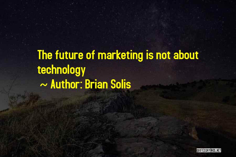 Brian Solis Quotes 153399