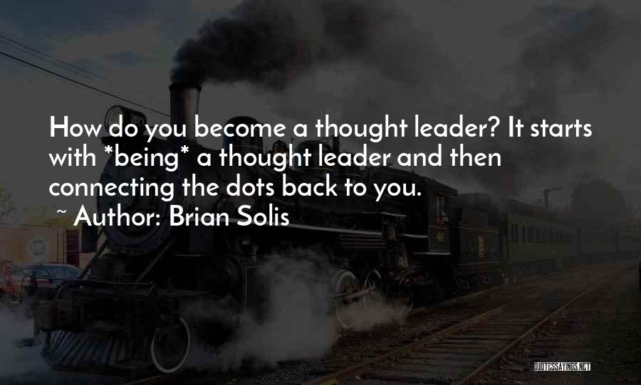 Brian Solis Quotes 1538592