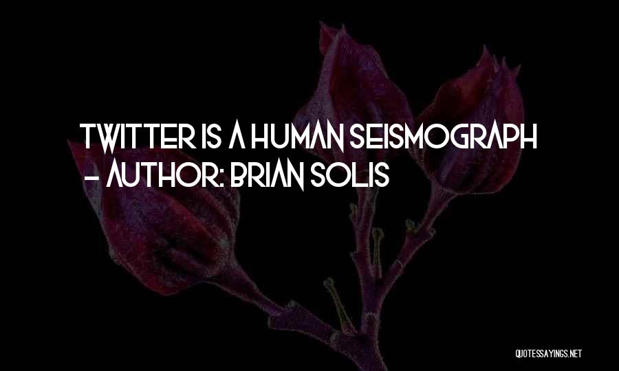 Brian Solis Quotes 159426